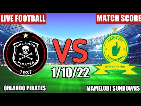 YouTube Orlando Pirates vs Mamelodi Sundowns Score du match en